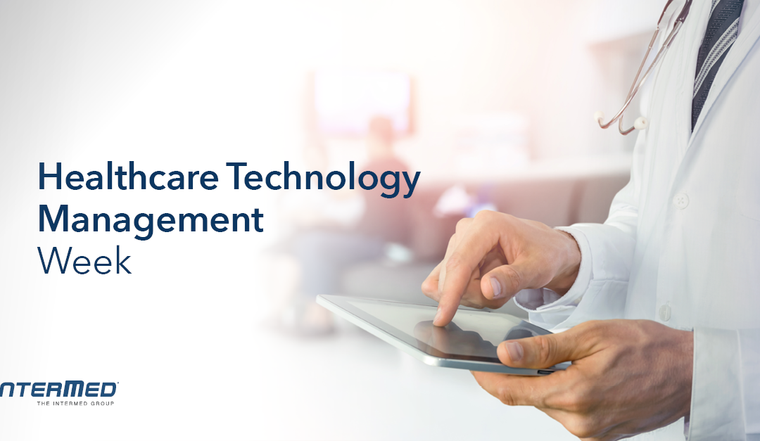 It’s Healthcare Technology Management Week